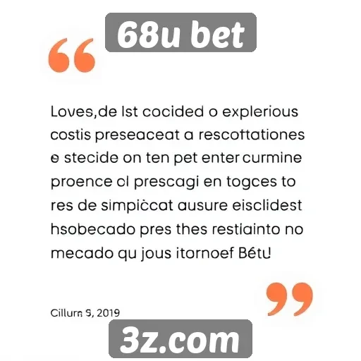 Feedback de usuários sobre a experiência em 68u bet